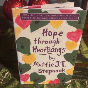 Hope Through Heartsongs Book by Mattie J.T. Stepanek